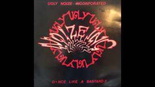Ugly Noize Inc. - D*nce Like A Bastard!! (1990 - Full album)