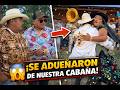 SE ADUEÑARON DE NUESTRA CABAÑA