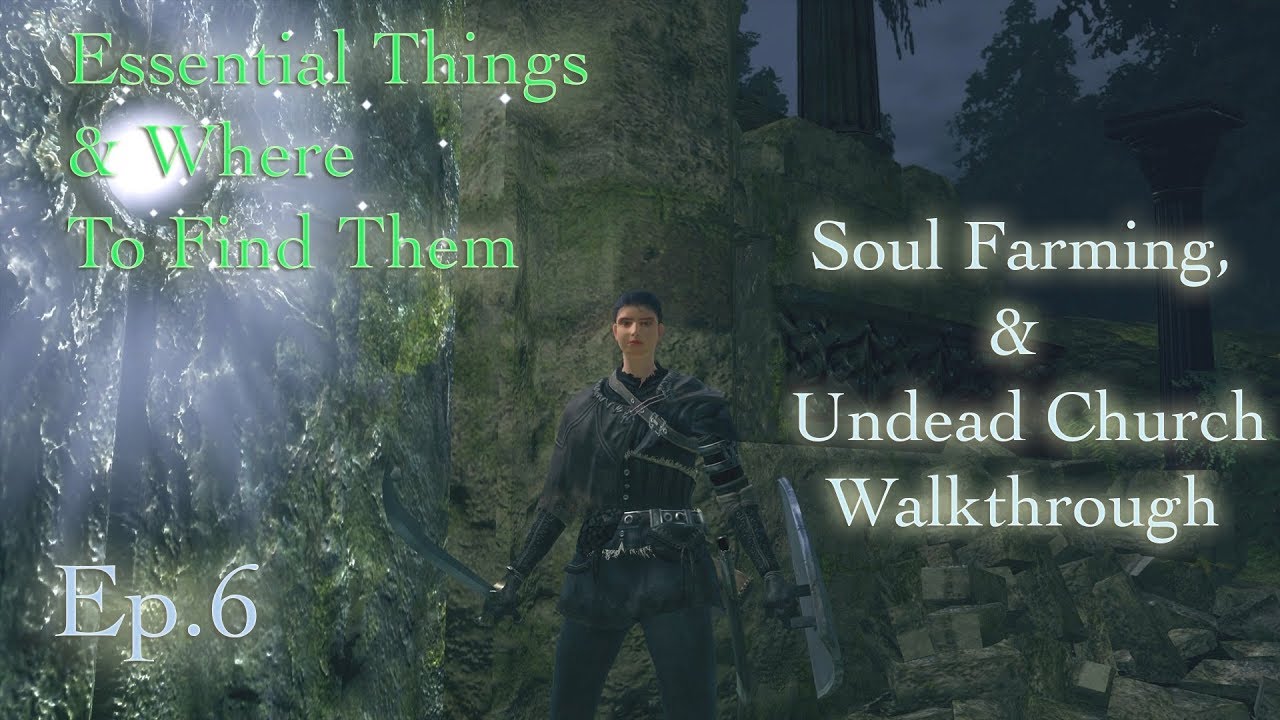 Dark Souls Remastered - Soul Farming Guide - Essential Things