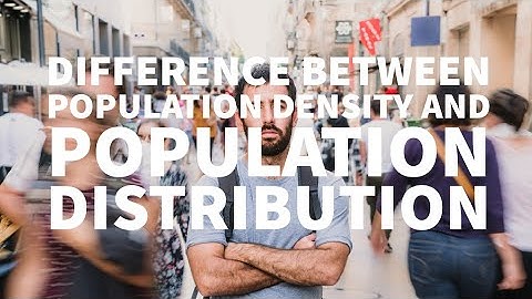 VERSCHIL TUSSEN BEVOLKINGSDICHTHEID EN BEVOLKINGSVERDELING