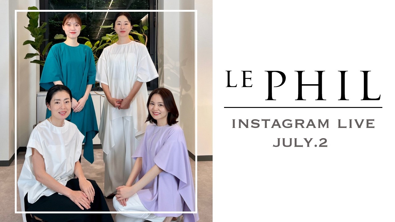 IG LIVE 07/02] LE PHIL New Collection Lookbook. Introducing New