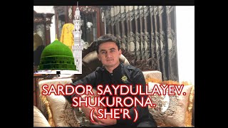 Sardor Saydullayev - SHUKURONA ( SHE’R )