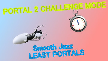 Portal 2 | Challenge Mode - Least Portals | Smooth Jazz 1 Portal