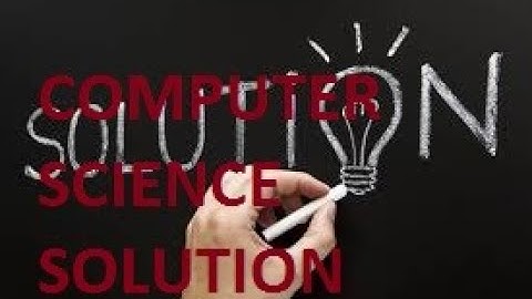 AHSEC 2019 COMPUTER SCIENCE AND APPLICATION SOLUTIONS   ANSWERS