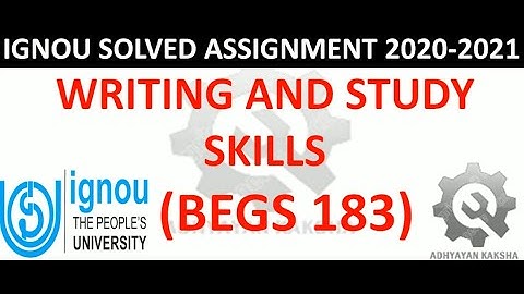 BEGS 183 WRITING AND STUDY SKILLS IGNOU SOLVED ASSIGNMENT 2020-2021 HOW TO PREPARE SUBMIT ASSIGNMENT