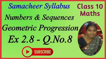10th Maths | Chapter 2 | Numbers & Sequences | Geometric Progression | Ex 2.8 | Q.No.8