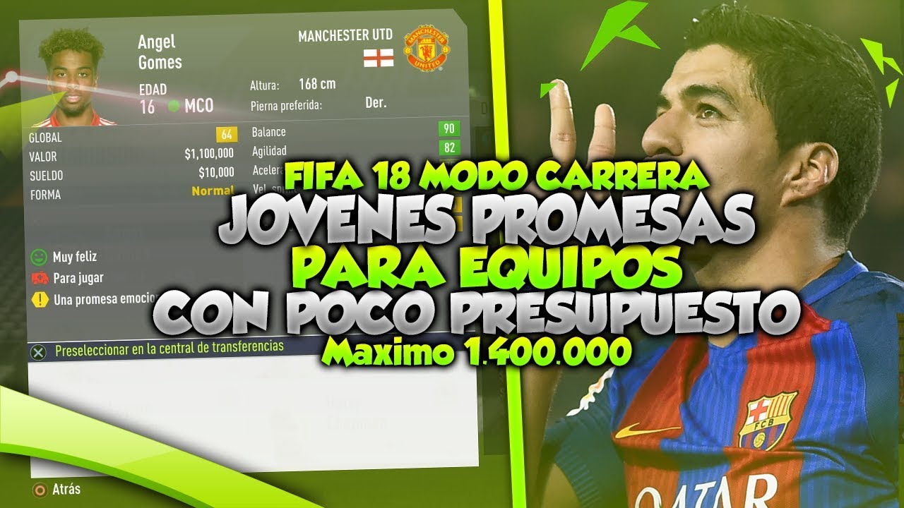 JOVENES PROMESAS PARA EQUIPOS MALOS (Bajo Presupuesto) FIFA 18 MODO JOVENES PROMESAS PARA EQUIPOS MALOS (Bajo Presupuesto) FIFA 18 MODO