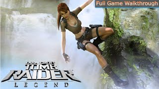 Tomb Raider Legend [Full] Walkthrough (No Commentary)