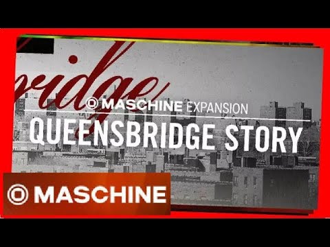 QUEENSBRIDGE STORY demo all kits - Expansion Maschine Native Instruments