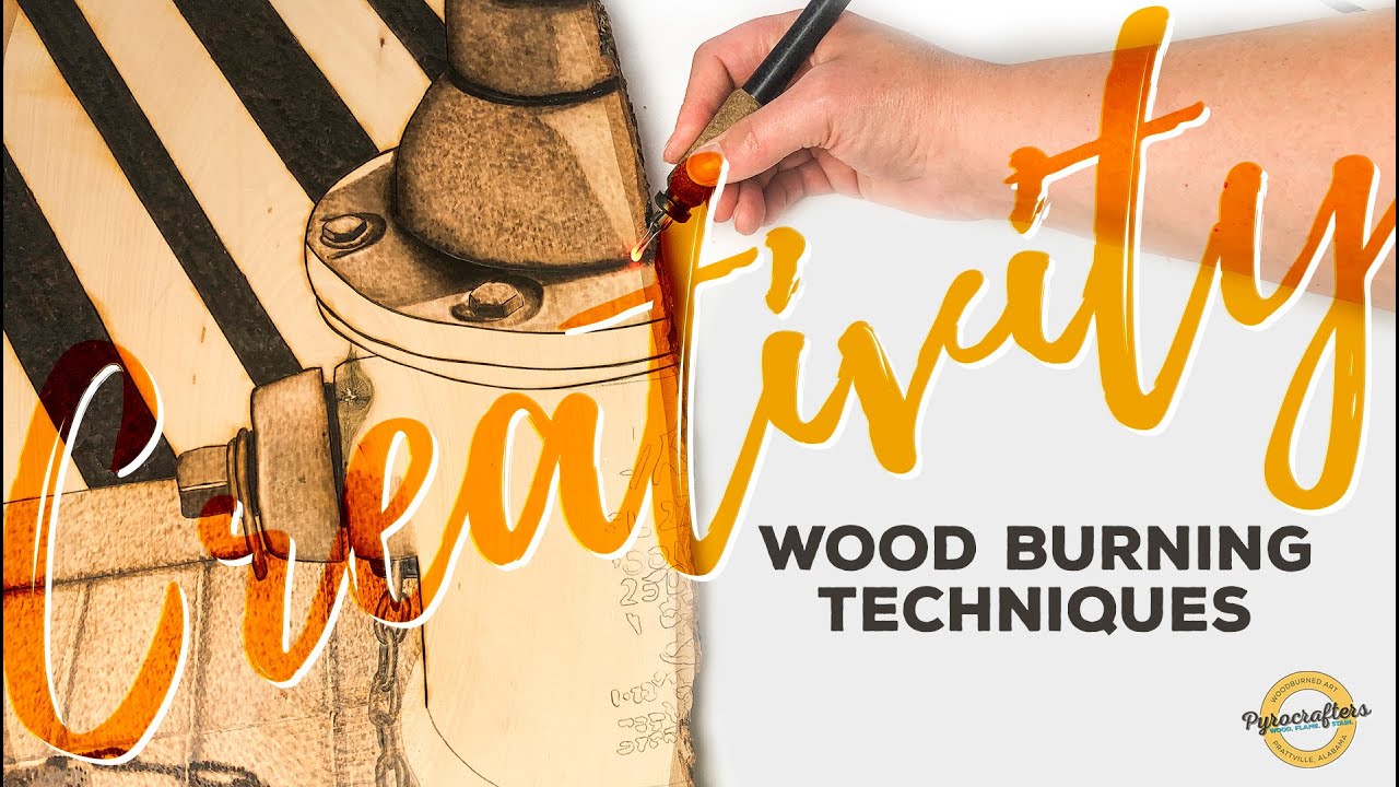 Wood Burning Techniques Creativity YouTube