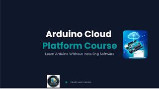 👉 Arduino Cloud Full Course (Beginner to Pro) | No Installation Needed 🚀