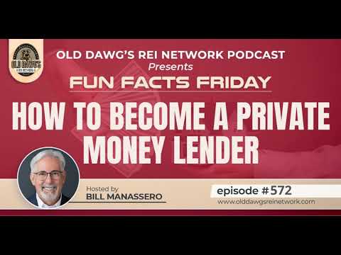 572: How to Become a Private Money Lender
