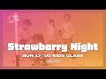 Strawberry Night / SUN KIDS 17：00 Class / TUKASA CHOREO
