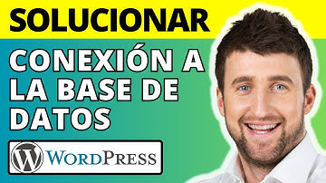 Cómo solucionar el error al establecer una conexión a la base de datos en WordPress
