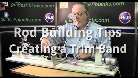 Rod Building Tips - Creating a Trim Band