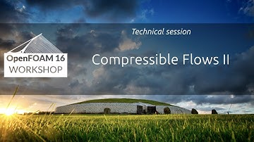 [16th OpenFOAM Workshop] Compressible Flows II