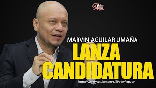 MARVIN AGUILAR LANZA CANDIDATURA Y LOS TROLES  SE ACTIVAN CONTRA EL