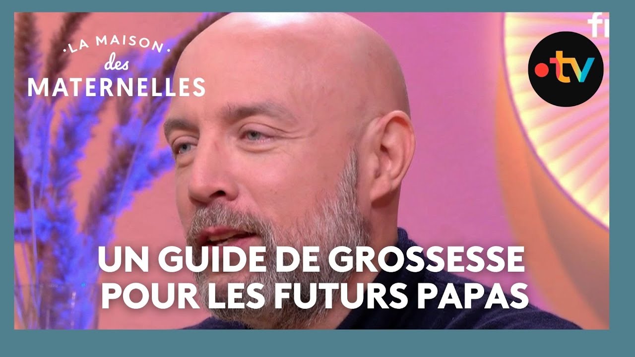Un guide de grossesse pour les futurs papas - La Maison des maternelles #LMDM
