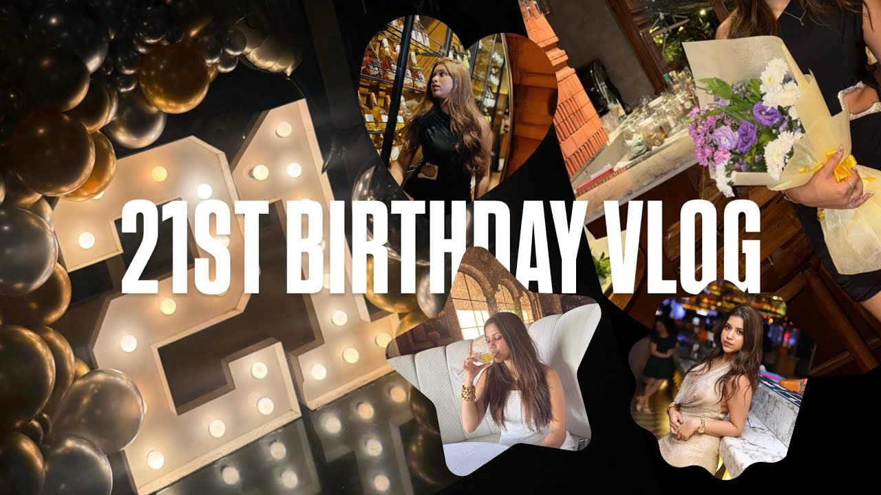 TISHI’S 21ST BIRTHDAY VLOG❤️⚡️