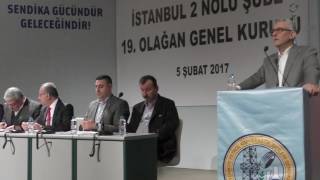 Petrol-İş Sendikası Genel Başkanı Ali Ufuk Yaşar İstanbul 2 Nolu Şube Genel Kurulunda Konuştu