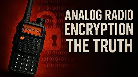 Analog Radio Encryption The Truth