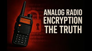 Analog Radio Encryption The Truth