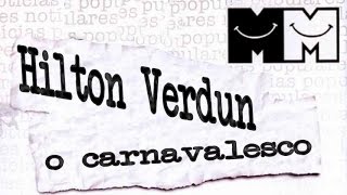 Notícias Populares - Hilton Verdun, o Carnavalesco - Parte 1 de 3