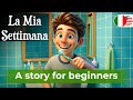 START TO UNDERSTAND Italian with a Simple story (My Week)