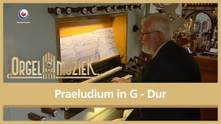 Johann Sebastian Bach - Praeludium in G - Dur | Orgelmuziek uit Fryslân