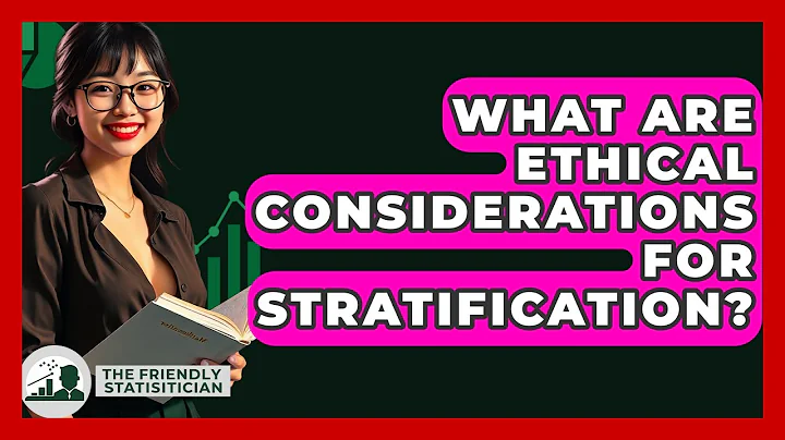 What Are Ethical Considerations For Stratification? - The Friendly Statistician