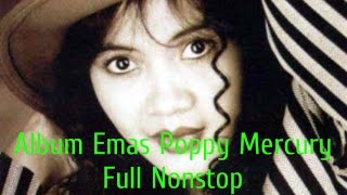 Album Emas Poppy Mercury Full Nonstop | Tembang Kenangan 80an 90an