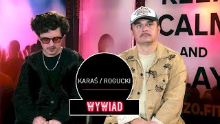 Karaś/Rogucki - Czułe kontyngenty - wywiad MUZO.FM
