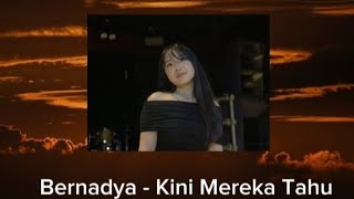 Bernadya  Kini Mereka Tahu  Lirik Lagu 