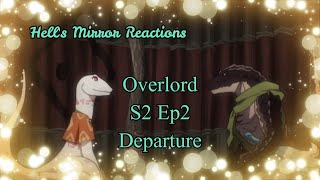 Overlord Season 2 Episode 2: Departure   HELLS MIRROR REACTIONS