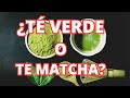 ¿SABES la DIFERENCIA entre TÉ VERDE y TÉ MATCHA?