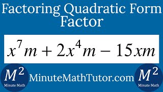 Factor Completely x^7m+2x^4m-15xm