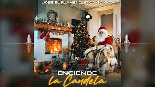 Jose el Flamenquito - Enciende la Candela (Para Navidad)