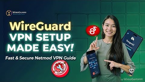 How to Set Up WireGuard VPN on Android | Netmod VPN Tutorial