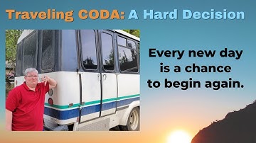 A Hard Decision | Traveling CODA | ASL Nomad