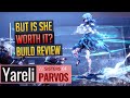 Warframe | IS YARELI WORTH IT? Full Breakdown | Sisters of Parvos (READ PINNED)