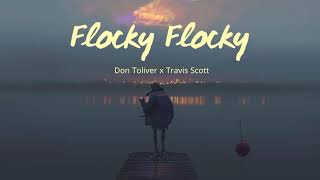 Vietsub Flocky Flocky - Don Toliver Ft. Travis Scott Lyrics Video