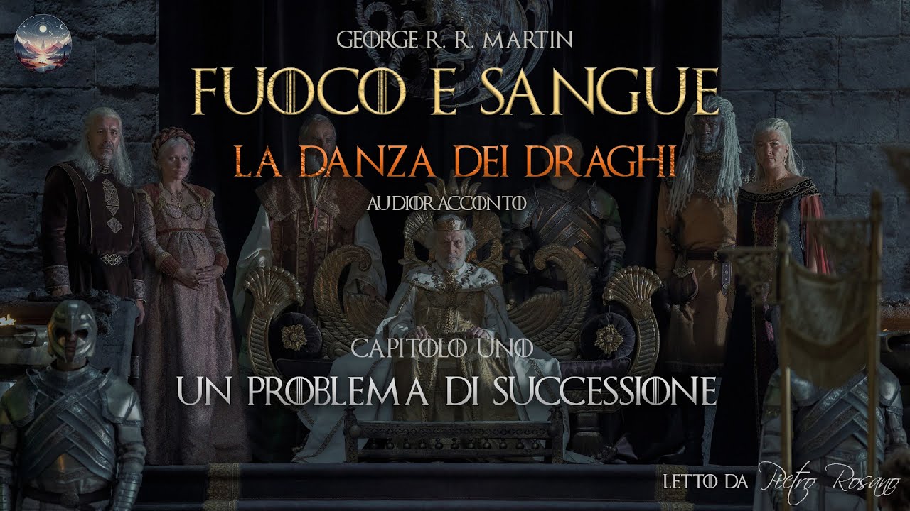 La Danza dei Draghi CAP 01 - Un problema di successione | Audioracconto