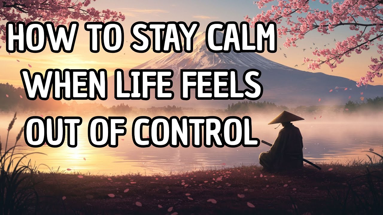 The Zen Way to Stay Calm When Life Feels Out of Control - YouTube