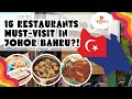 16 restaurants mustvisit when you come to johor bahru