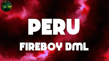 Fireboy Dml, "Peru" (Lyrics)