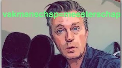 Vakmanschap is meesterschap