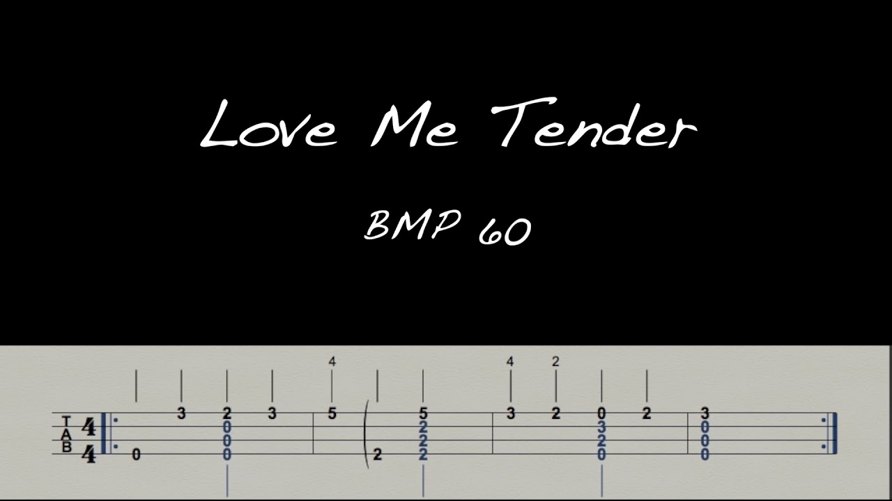 Love Me Tender Tabs - YouTube.