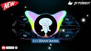DJ CIINAN BANA - ANDRA RESPATI‼️NEW VIRAL TIKTOK‼️BY JP FUNKOT