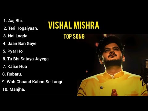 Vishal Mishra Top 10 Hit Songs  Vishal Mishra Romantic Hindi song  Vishal Mishra Super Hit Songs 