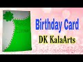 How To Make A Very Simple And Attractive Birthday Card | In Just 5 Minutes | DK KalaArts